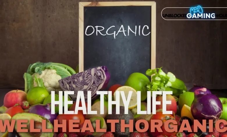 healthy life wellhealthorganic